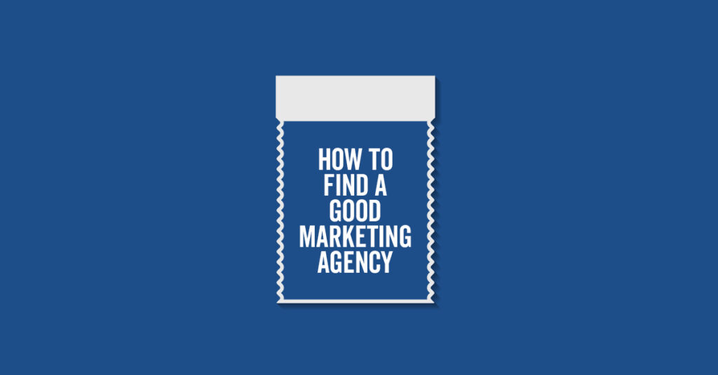 how do i find a good marketing agency